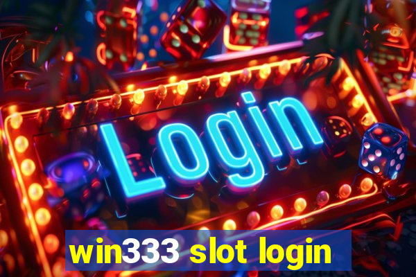 win333 slot login